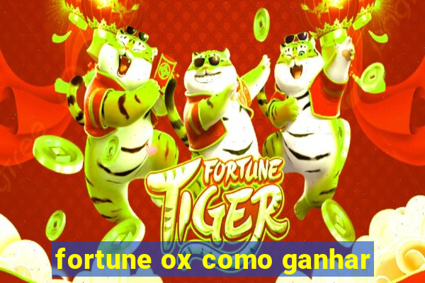 fortune ox como ganhar